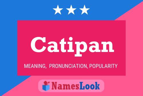 Catipan Name Poster