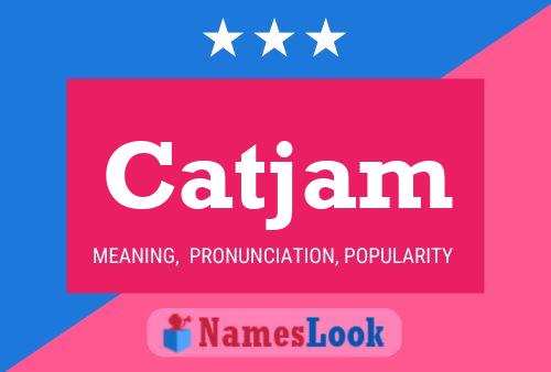 Catjam Name Poster