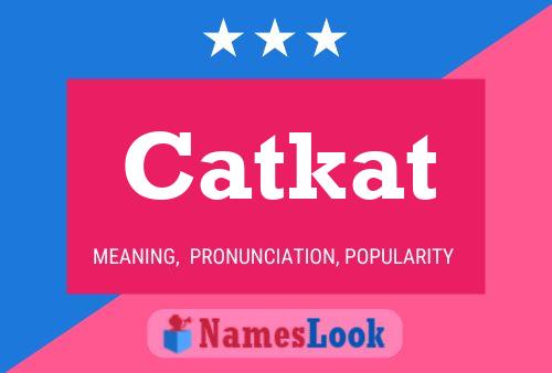 Catkat Name Poster