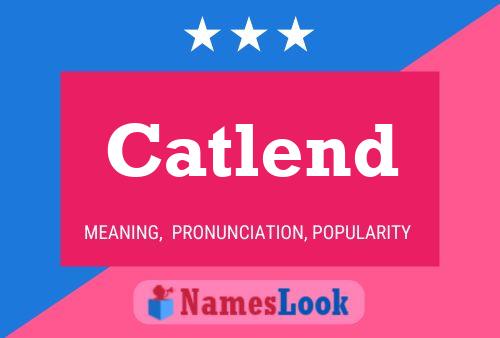 Catlend Name Poster