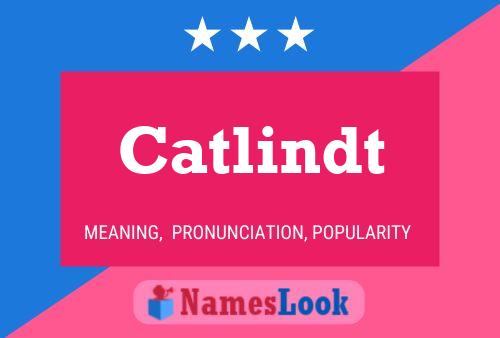 Catlindt Name Poster