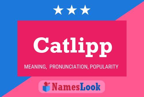 Catlipp Name Poster