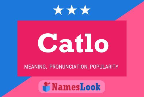 Catlo Name Poster