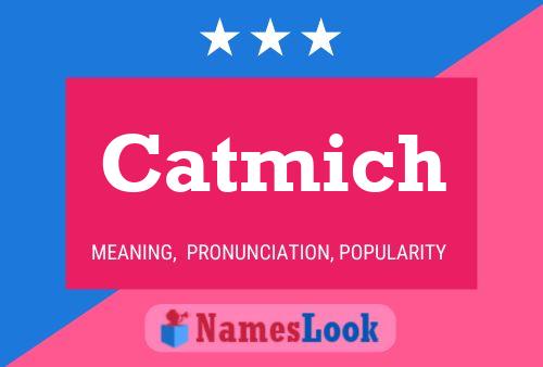 Catmich Name Poster