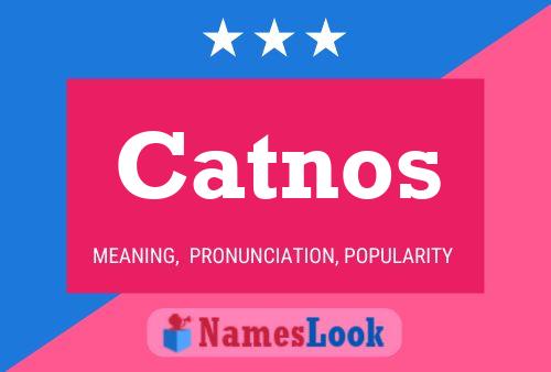 Catnos Name Poster