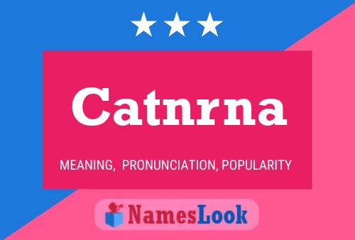 Catnrna Name Poster