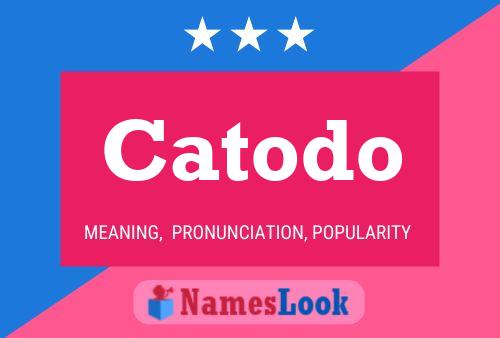 Catodo Name Poster