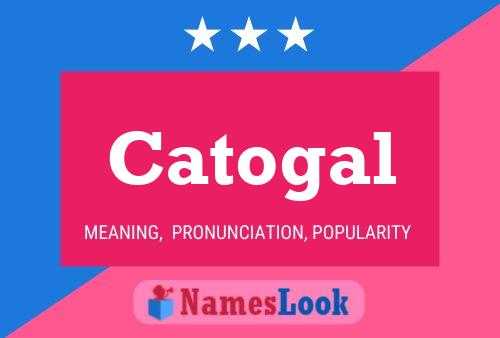 Catogal Name Poster