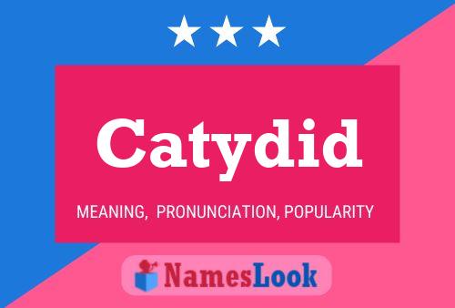 Catydid Name Poster