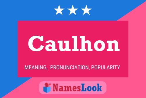 Caulhon Name Poster