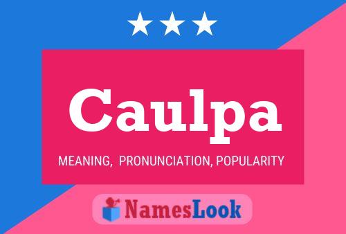 Caulpa Name Poster