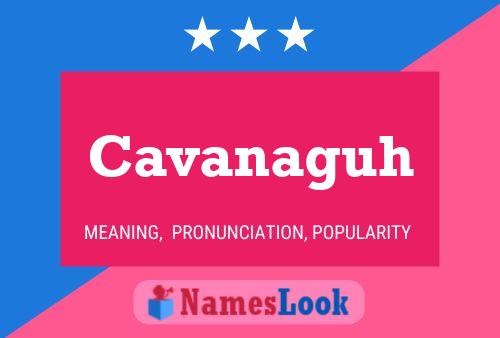 Cavanaguh Name Poster