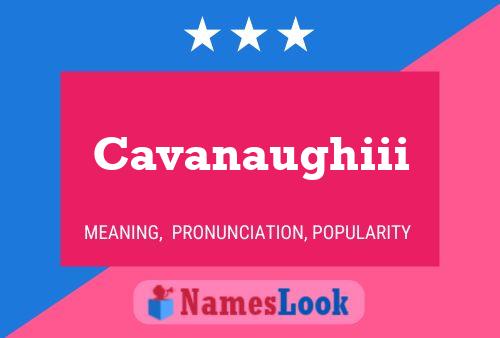 Cavanaughiii Name Poster