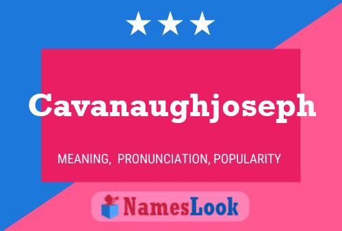 Cavanaughjoseph Name Poster