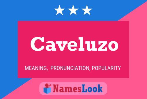 Caveluzo Name Poster