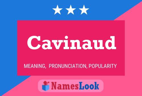 Cavinaud Name Poster