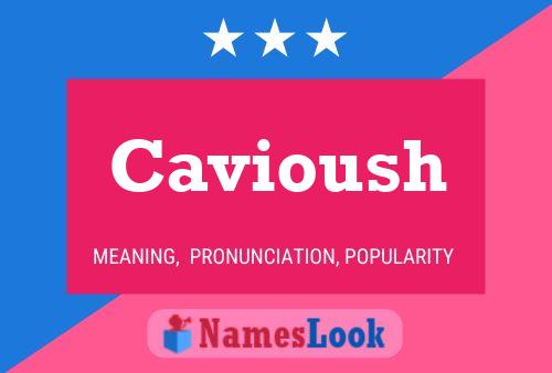 Cavioush Name Poster