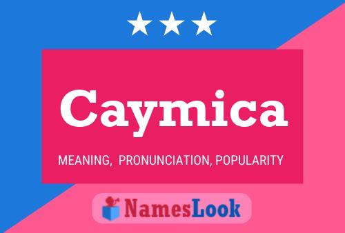 Caymica Name Poster