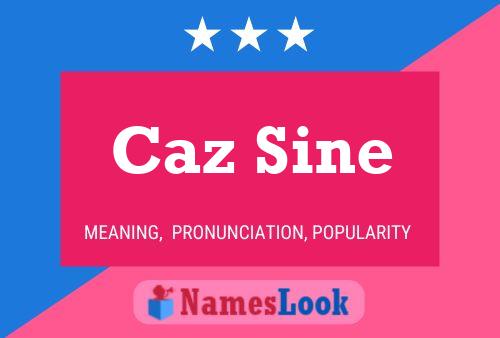 Caz Sine Name Poster