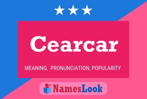 Cearcar Name Poster