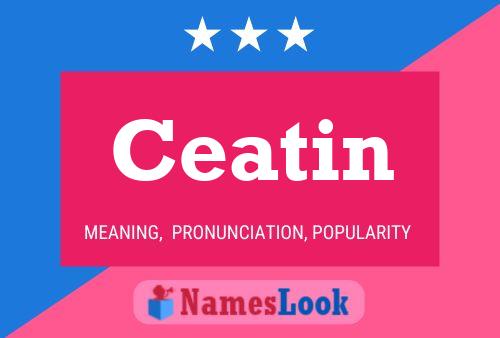 Ceatin Name Poster