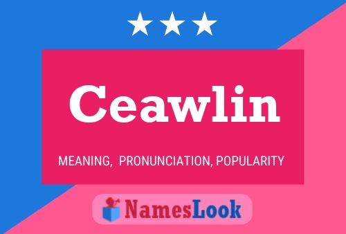 Ceawlin Name Poster