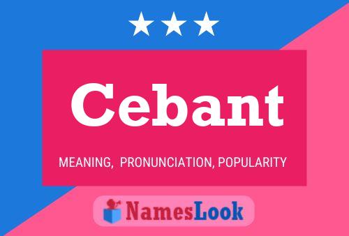 Cebant Name Poster