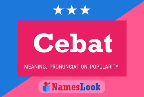 Cebat Name Poster