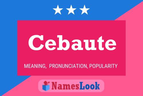 Cebaute Name Poster