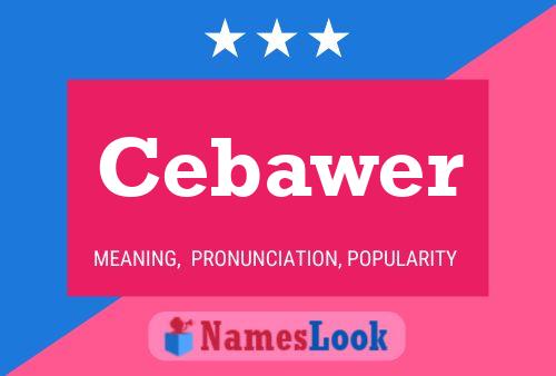 Cebawer Name Poster