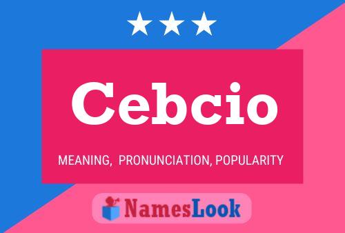 Cebcio Name Poster