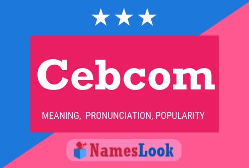 Cebcom Name Poster