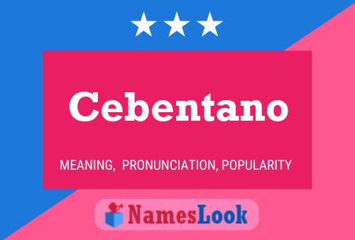 Cebentano Name Poster