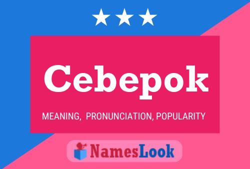 Cebepok Name Poster