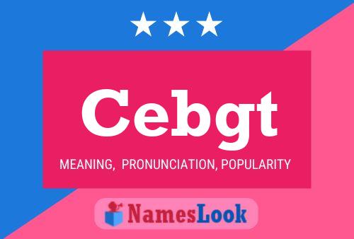 Cebgt Name Poster