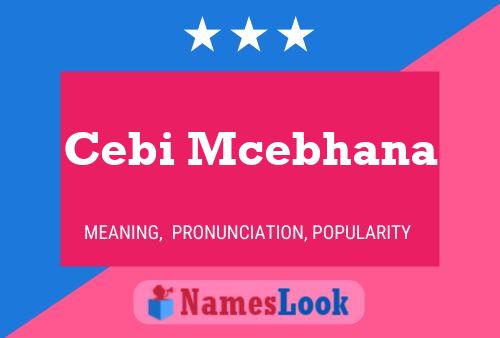 Cebi Mcebhana Name Poster