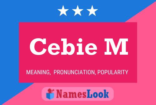 Cebie M Name Poster