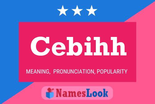 Cebihh Name Poster