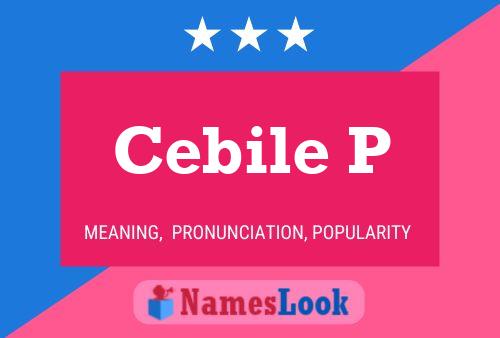 Cebile P Name Poster