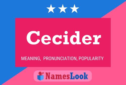 Cecider Name Poster