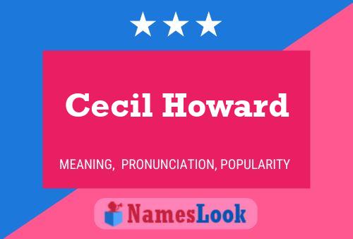 Cecil Howard Name Poster