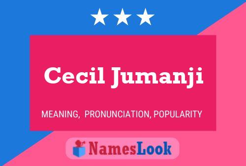 Cecil Jumanji Name Poster