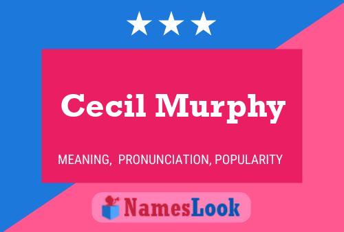 Cecil Murphy Name Poster