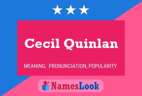 Cecil Quinlan Name Poster