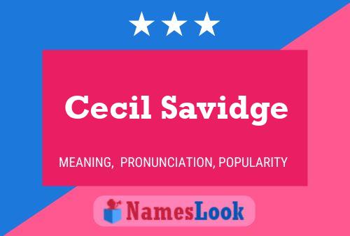 Cecil Savidge Name Poster