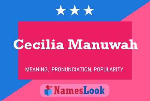 Cecilia Manuwah Name Poster