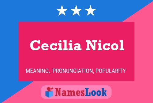 Cecilia Nicol Name Poster