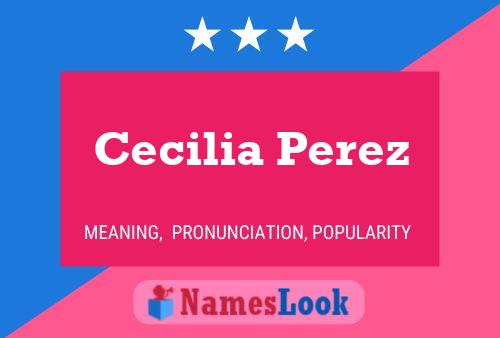 Cecilia Perez Name Poster