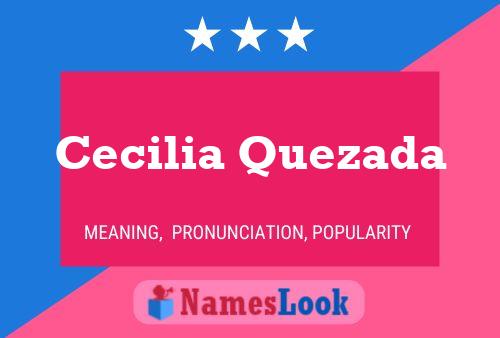 Cecilia Quezada Name Poster