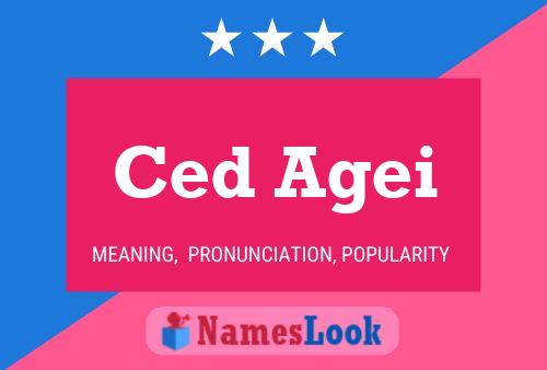 Ced Agei Name Poster